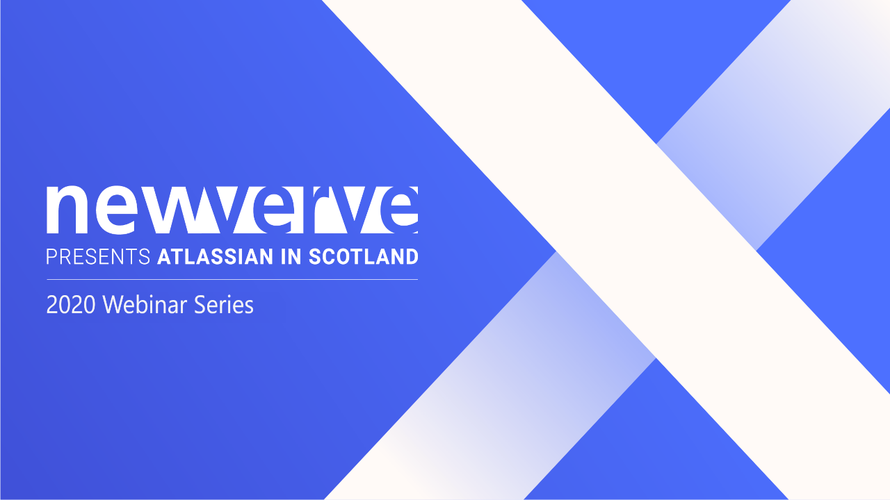 Atlassian in Scotland 2020 ITSM Webinar Series - Webinar 6