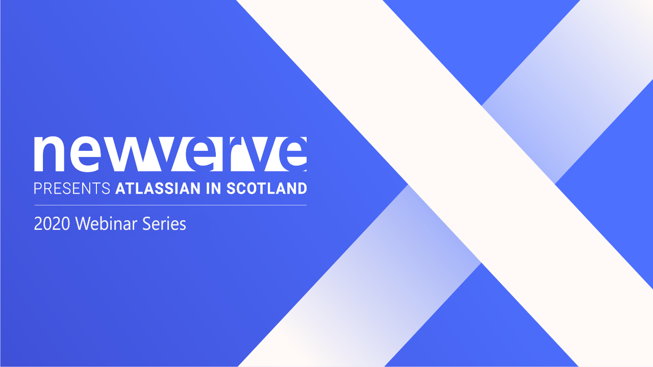 Atlassian in Scotland 2020 ITSM Webinar Series - Webinar 2